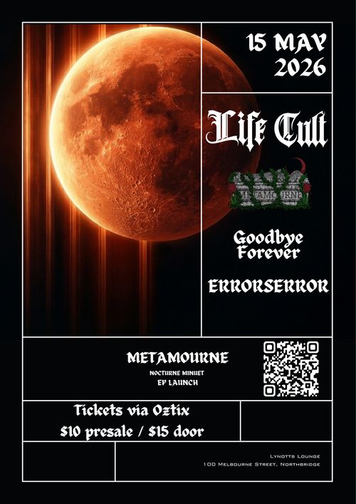Metamourne, Life Cult, GoodbyeForever, ErrorsError (18+)